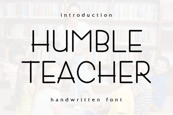 Humble Teacher Typeface Review for Small Business Branding