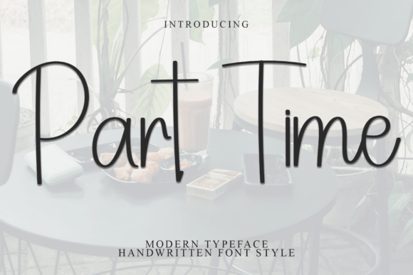 Part Time: A Casual Handwritten Font for Relaxed Branding