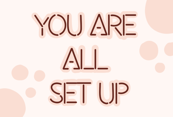 You Are All Set Up Font Review